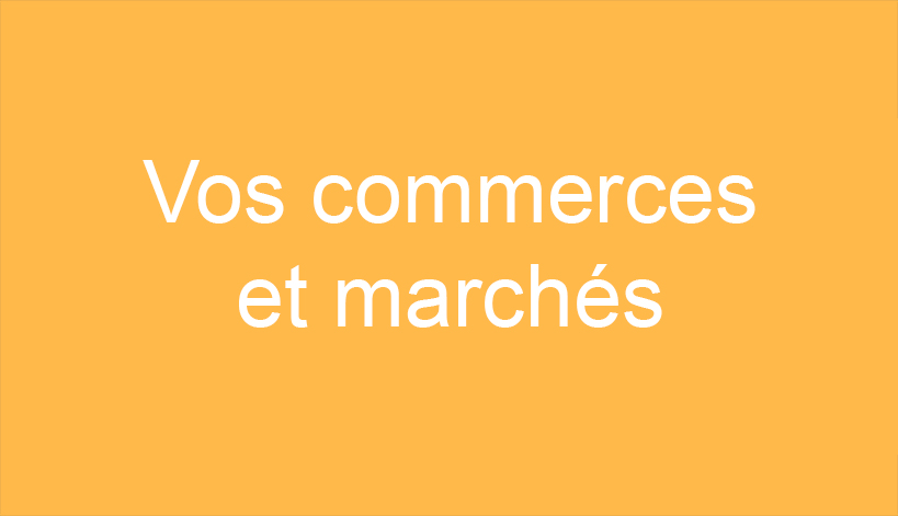 Vos commerces et marché